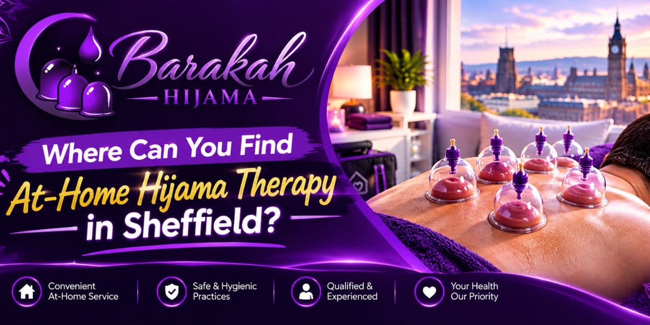 aritcles/Where-Can-You-Find-t-home-hijama-therapy-in-sheffield.jpg aritcles/Where-Can-You-Find-t-home-hijama-therapy-in-sheffield.jpg